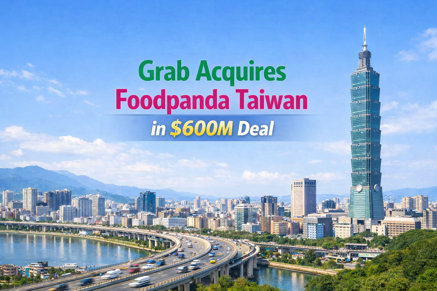 Grab Acquires Foodpanda Taiwan in $600M Deal